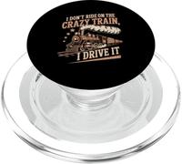 Inscription « I Don't Ride on The Crazy Train I Drive It » PopSockets PopGrip pour MagSafe