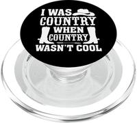 Inscription « I Was Country When Country Wasn't Cool » PopSockets PopGrip pour MagSafe