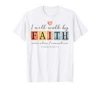 Inscription « I Will Walk by Faith Christian Bible Verse » T-Shirt