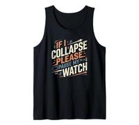 Inscription « If I Collapse Please Pause My Watch » Débardeur