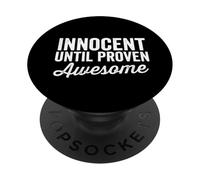 Inscription « Innocent Until Proven Awesome Not Guilty » PopSockets PopGrip Adhésif