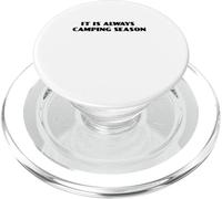 Inscription « It is Always Camping Season » en Plein air Nature Forêt PopSockets PopGrip pour MagSafe