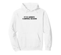 Inscription « It is Always Camping Season » en Plein air Nature Forêt Sweat à Capuche