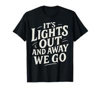 Inscription It's Lights Out and Away We Go Motorsport Racing T-Shirt