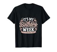 Inscription « Its My Birthday Week » T-Shirt