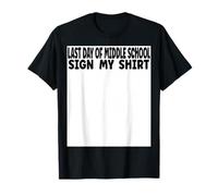 Inscription « Last Day of Middle School » « My Shirt Last Day of School » T-Shirt