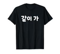 Inscription « Let's Go Together » avec Un Mot coréen Amusant T-Shirt Graphique avec Valeur