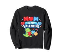 Inscription Mom is My Valentine Sweatshirt