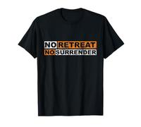 Inscription « No Retreat No Surrender » T-Shirt
