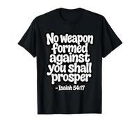 Inscription « No Weapon Formed Against You Shall Prosper » T-Shirt