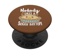 Inscription « Nobody Likes A Soggy Bottom » PopSockets PopGrip Adhésif