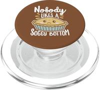 Inscription « Nobody Likes A Soggy Bottom » PopSockets PopGrip pour MagSafe
