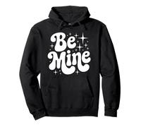 Inscription rétro Be Mine Love Valentine's Day Sweat à Capuche