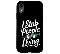 Inscription Sarcastique Amusante « I Stab People for a Living » Coque pour iPhone XR