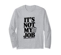 Inscription Sarcastique Amusante It's Not My Job Manche Longue