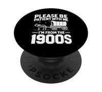 Inscription sarcastique amusante « Please Be Patient I'm From the 1900s » PopSockets PopGrip Adhésif