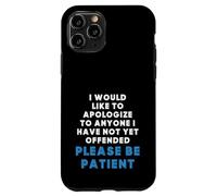 Inscription Sarcastique Amusante « to Anyone I Have Not Yet Offended » Coque pour iPhone 11 Pro