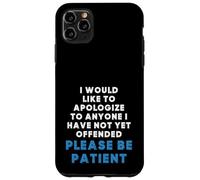 Inscription Sarcastique Amusante « to Anyone I Have Not Yet Offended » Coque pour iPhone 11 Pro Max