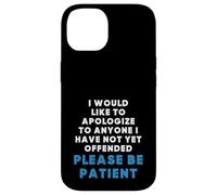Inscription Sarcastique Amusante « to Anyone I Have Not Yet Offended » Coque pour iPhone 14