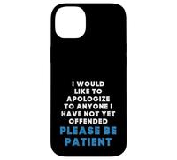 Inscription Sarcastique Amusante « to Anyone I Have Not Yet Offended » Coque pour iPhone 14 Plus
