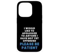 Inscription Sarcastique Amusante « to Anyone I Have Not Yet Offended » Coque pour iPhone 14 Pro