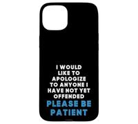Inscription Sarcastique Amusante « to Anyone I Have Not Yet Offended » Coque pour iPhone 15 Plus