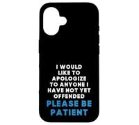 Inscription Sarcastique Amusante « to Anyone I Have Not Yet Offended » Coque pour iPhone 16
