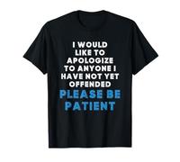 Inscription Sarcastique Amusante « to Anyone I Have Not Yet Offended » T-Shirt