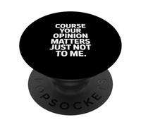 Inscription Sarcastique Amusante « Your Opinion Matters » PopSockets PopGrip Adhésif