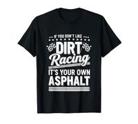 Inscription Sarcastique drôle si Vous n'aimez Pas la Course de saleté, C'est Votre T-Shirt