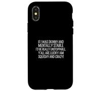 Inscription sarcastique drôle Y'all Are Lucky I'm Squishy And Crazy Coque pour iPhone X/XS