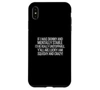 Inscription sarcastique drôle Y'all Are Lucky I'm Squishy And Crazy Coque pour iPhone XS Max