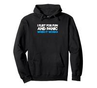 Inscription Sarcastique « I Flirt for Fun and Panic When It Works » Sweat à Capuche