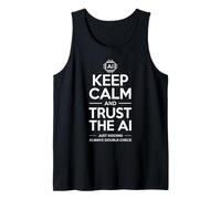 Inscription sarcastique Keep Calm Trust the AI Just Kidding Joke Débardeur