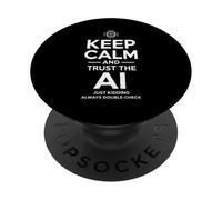 Inscription sarcastique Keep Calm Trust the AI Just Kidding Joke PopSockets PopGrip Adhésif