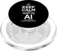 Inscription sarcastique Keep Calm Trust the AI Just Kidding Joke PopSockets PopGrip pour MagSafe