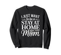 Inscription « Stay at Home Dog Mom » Sweatshirt