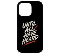 Inscription « Until All Have Heard » avec Inscription « Faith » Coque pour iPhone 14 Pro Max