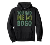 Inscription You Had Me at Bogo Sale Addict Bargain Hunter Sweat à Capuche