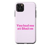 Inscription « You Had Me at Shalom » - Rose Coque pour iPhone 11 Pro Max
