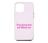 Inscription « You Had Me at Shalom » - Rose Coque pour iPhone 12 Pro Max