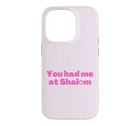 Inscription « You Had Me at Shalom » - Rose Coque pour iPhone 14 Pro