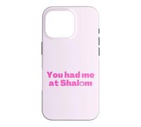 Inscription « You Had Me at Shalom » - Rose Coque pour iPhone 16 Pro