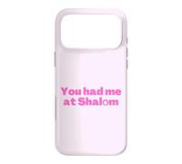 Inscription « You Had Me at Shalom » - Rose Coque pour iPhone 17 Pro Max