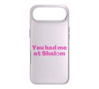 Inscription « You Had Me at Shalom » - Rose Coque pour iPhone Air