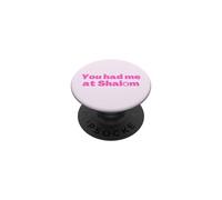 Inscription « You Had Me at Shalom » - Rose PopSockets PopGrip Adhésif