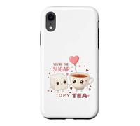 Inscription You're The Sugar to My Tea Cute Love Coque pour iPhone XR