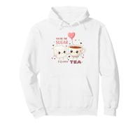 Inscription You're The Sugar to My Tea Cute Love Sweat à Capuche