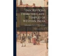 Inscriptions From the CaveTemples of Western India With Descriptive Notes ampC - Creative Media Partners LLC - Creative Media Partners LLC - Livre en Angl Creative Media Partners LLCCreative Media Par