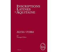 Inscriptions Latines D'aquitaine (Ila) - Elusa/Turba